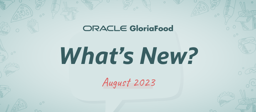 gloriafood updates august 2023