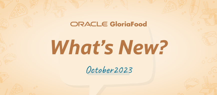 gloriafood updates october 2023